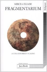 Fragmentarium - Mircea Eliade
