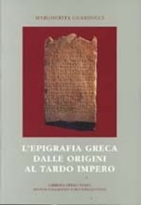 L'Epigrafia greca dalle origini al tardo impero