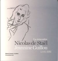 La rencontre Nicolas de Staël Jeannine Guillou