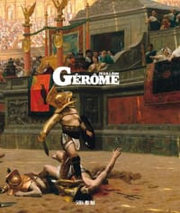 The Spectacular Art of Jean-Léon Gérôme
