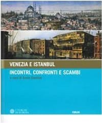 Venezia e Istanbul - E. Concina