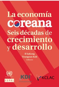 La economia coreana Seis decadas de crecimiento y desarrollo
