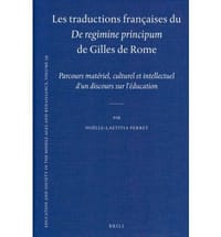 Les Traductions Fran Aises Du \De Regimine Principum\" de Gilles de Rome