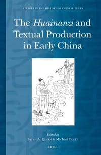 The "Huainanzi" and Textual Production in Early China