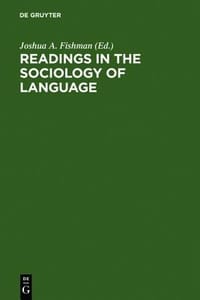 Readings in the Sociology of Language - Fishman, Joshua A.