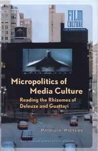 Micropolitics of Media Culture