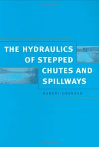Hydraulics of Stepped Chutes and Spillways