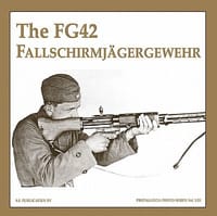 The FG42 Fallschirmjagergewehr