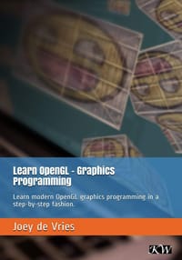 Learn OpenGL: Learn modern OpenGL graphics programming in a step-by-step fashion - 无名图书
