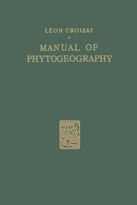 Manual of Phytogeography: An Account of Plant-Dispersal Throughout the World - 无名图书