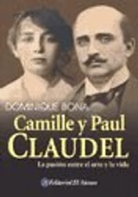 Camille Y Paul Claudel/ Camille And Paul Claudel (Spanish Edition)