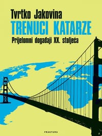 Trenuci katarze - Tvrtki Jakovina