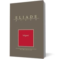 Huliganii - Mircea Eliade