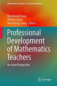Professional Development of Mathematics Teachers: An Asian Perspective - 无名图书