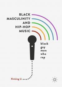 Black Masculinity and Hip-Hop Music - Li Xinling