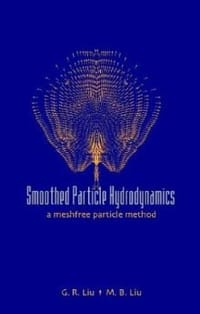 Smoothed Particle Hydrodynamics - Liu, G. R.