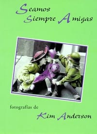 Seamos Siempre Amigas / For My Friend