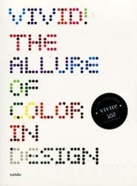 VIVID!The Allure of Color in Design