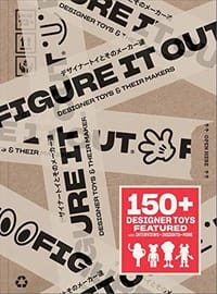 Figure it Out!-Designer Toys and Their Makes - Victionary